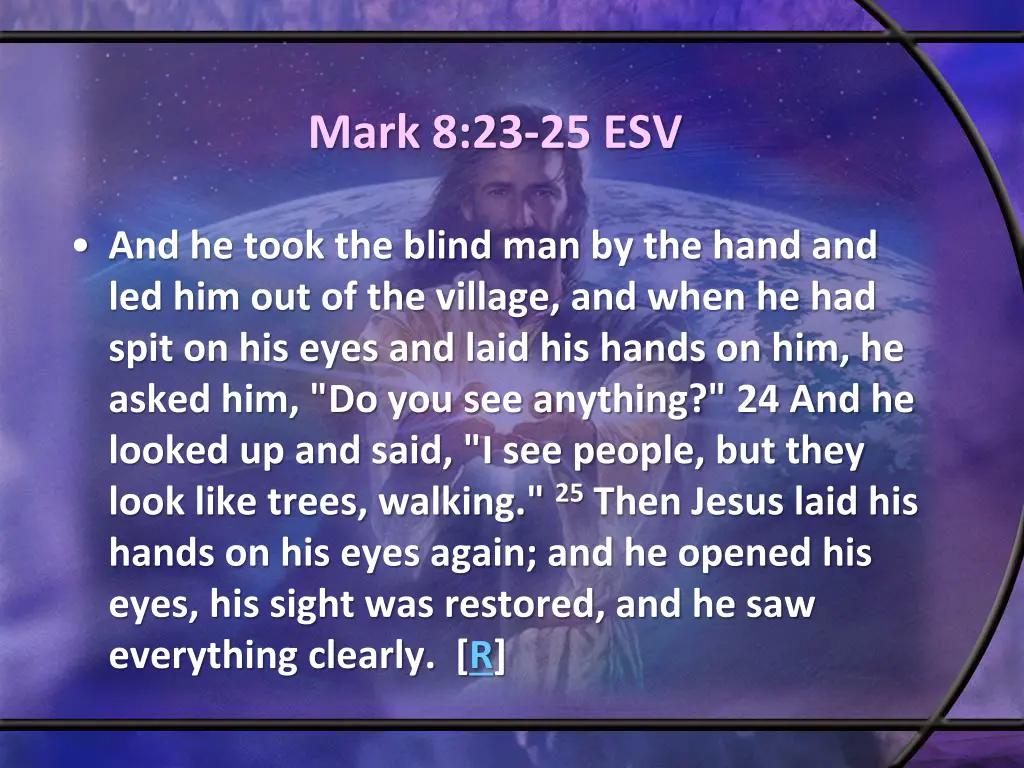 mark 8 23 25 esv