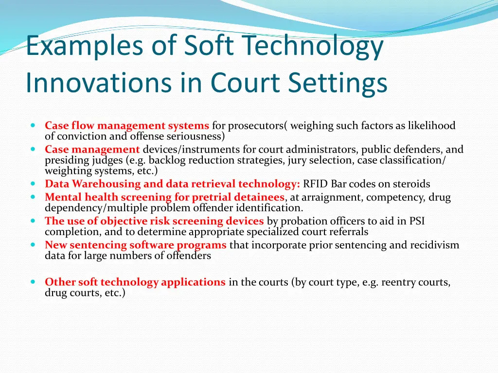 examples of soft technology innovations in court