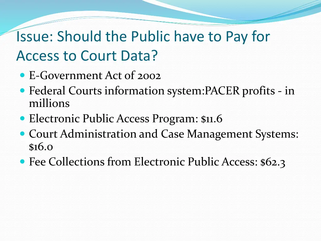 issue should the public have to pay for access