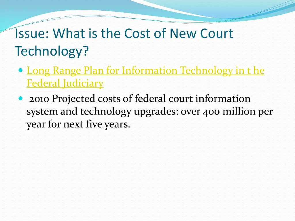 issue what is the cost of new court technology