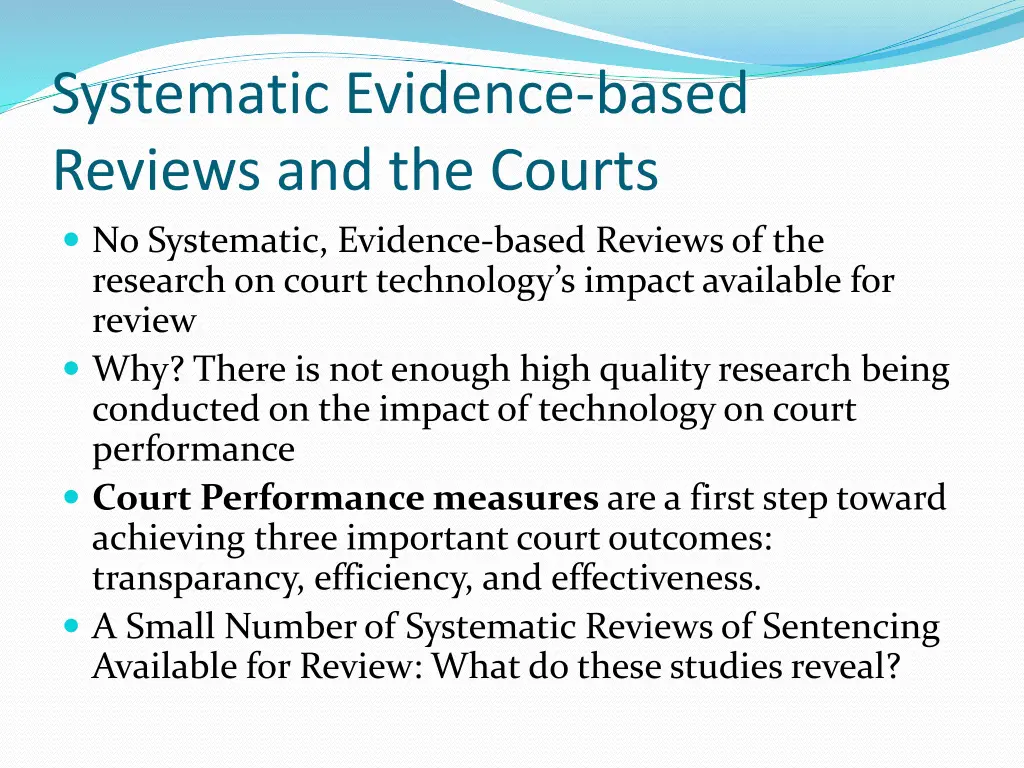 systematic evidence based reviews and the courts