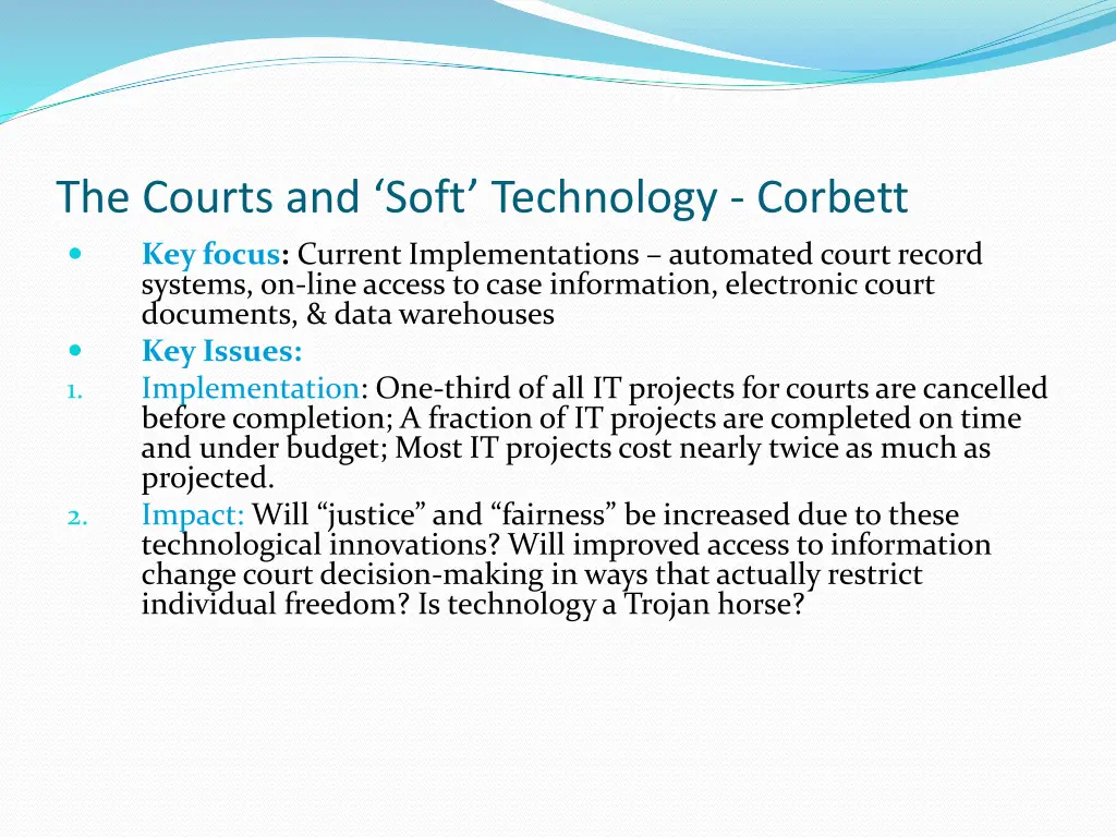 the courts and soft technology corbett key focus