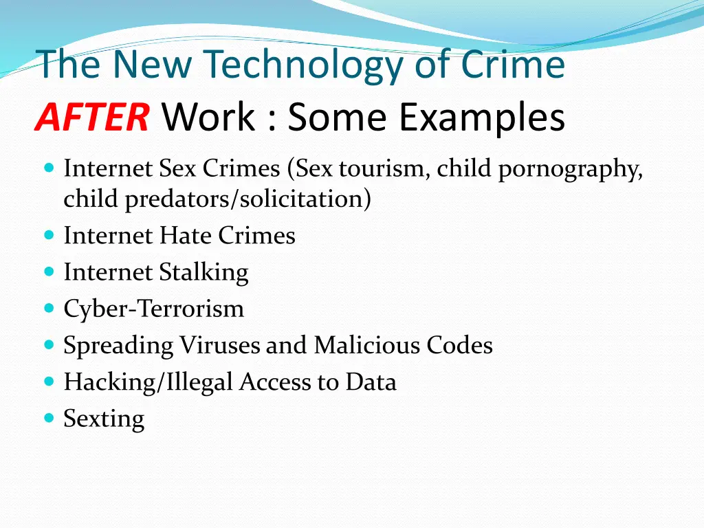 the new technology of crime after work some