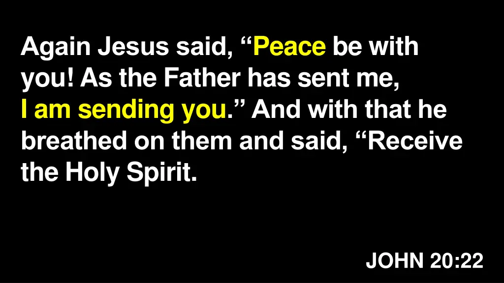 again jesus said peace be with you as the father