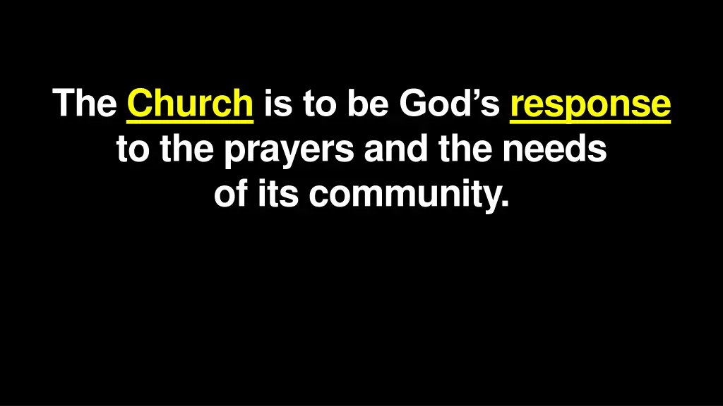 the church is to be god s response to the prayers 1