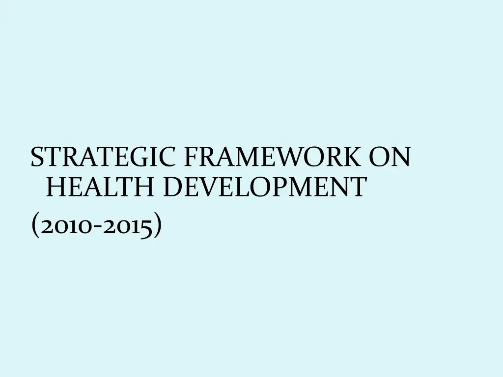 strategic framework on health development 2010