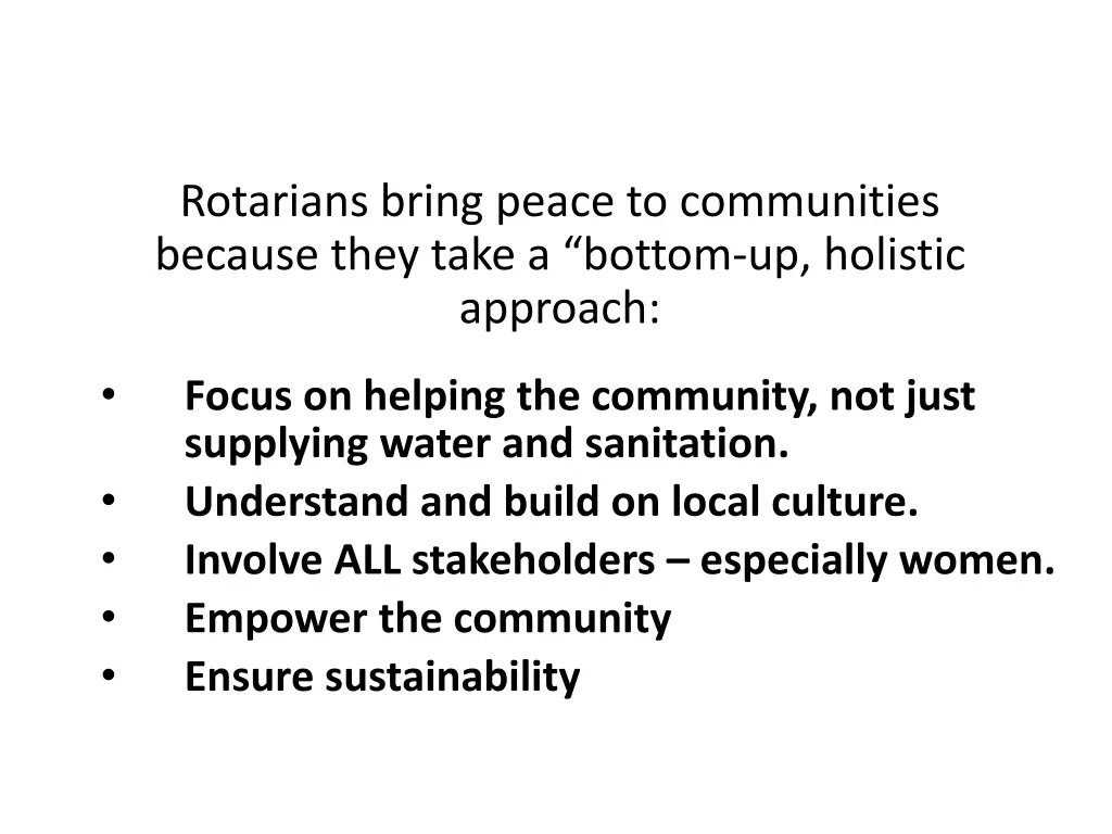 rotarians bring peace to communities because they