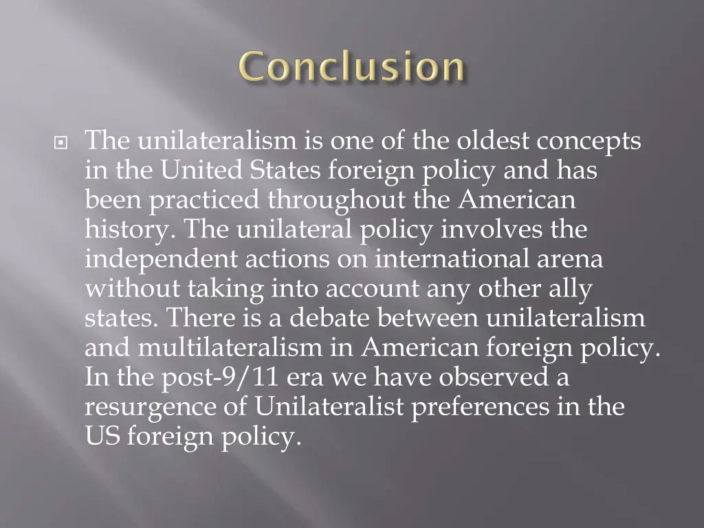 the unilateralism is one of the oldest concepts