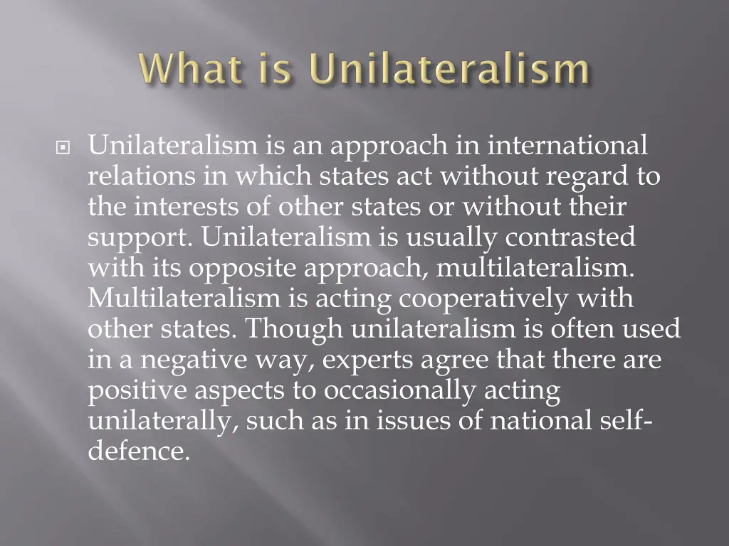 unilateralism is an approach in international