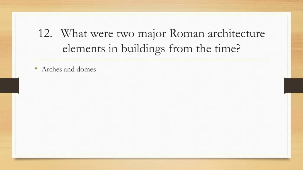 12 what were two major roman architecture