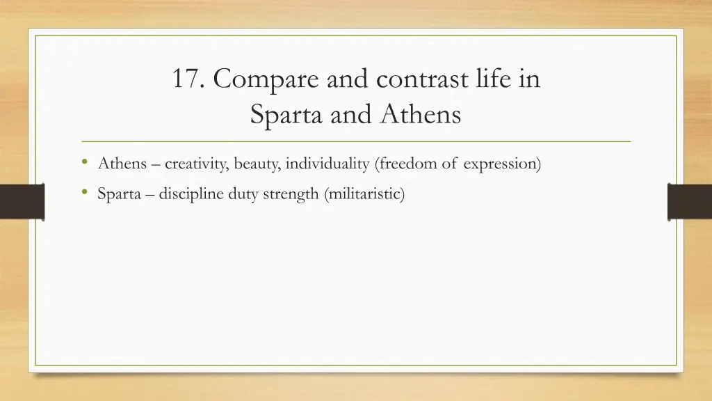 17 compare and contrast life in sparta and athens