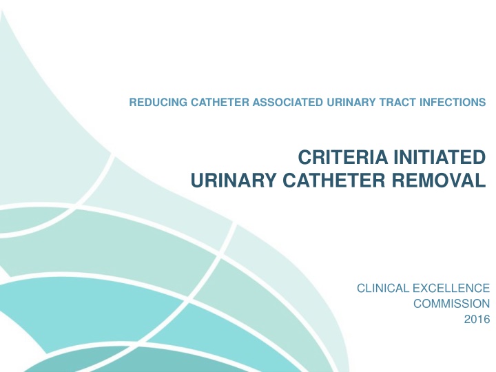 reducing catheter associated urinary tract