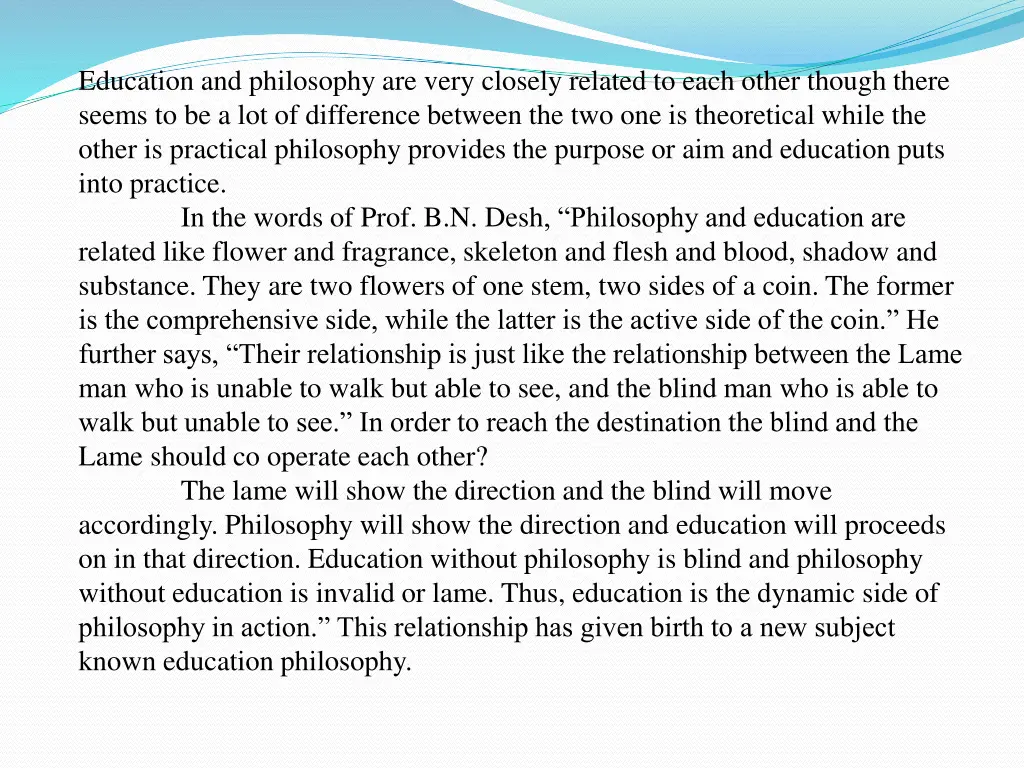 education and philosophy are very closely related