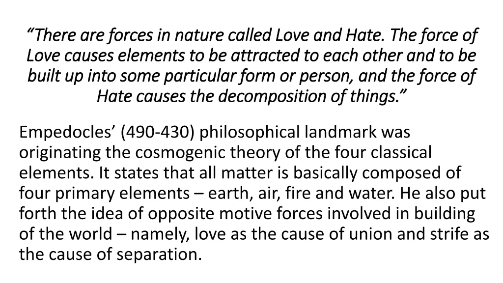 there are forces in nature called love and hate 1