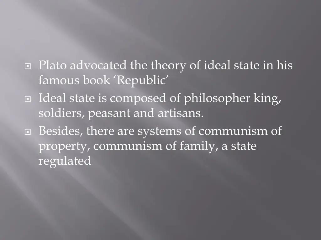 plato advocated the theory of ideal state