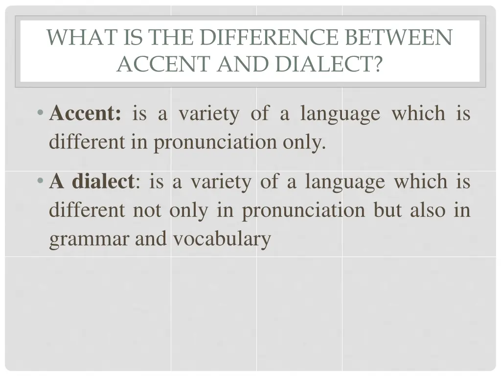 what is the difference between accent and dialect