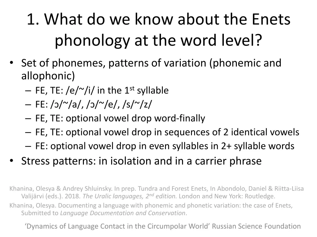 1 what do we know about the enets phonology 2