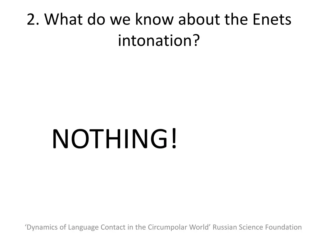 2 what do we know about the enets intonation 1