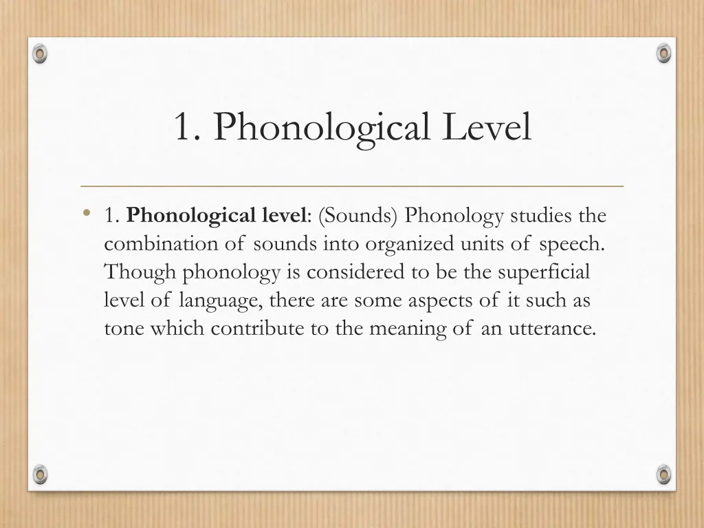 1 phonological level