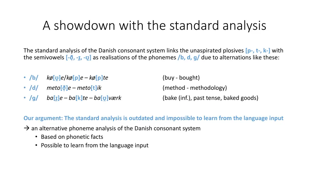 a showdown with the standard analysis