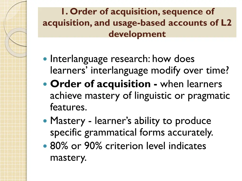 1 order of acquisition sequence of acquisition