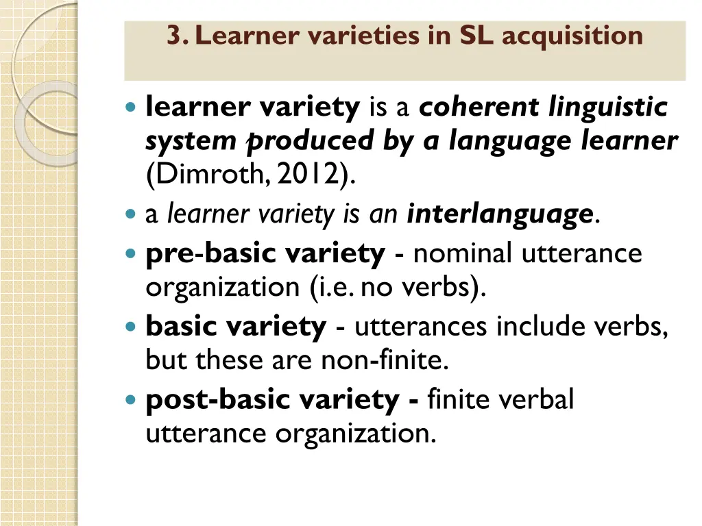 3 learner varieties in sl acquisition