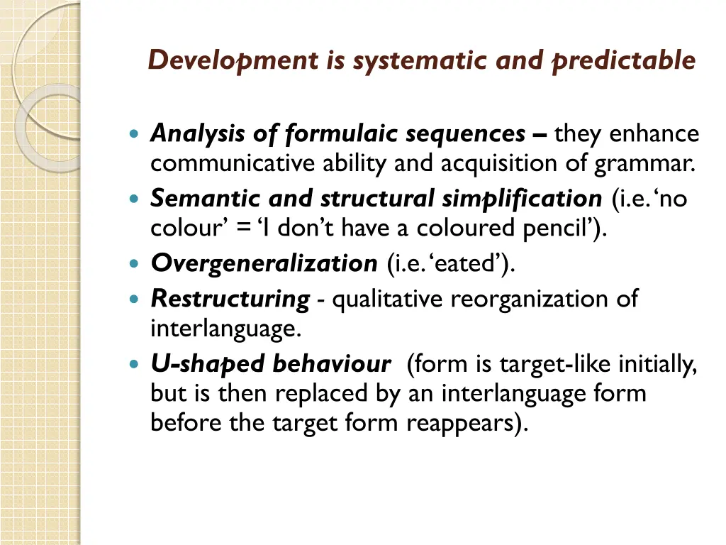 development is systematic and predictable