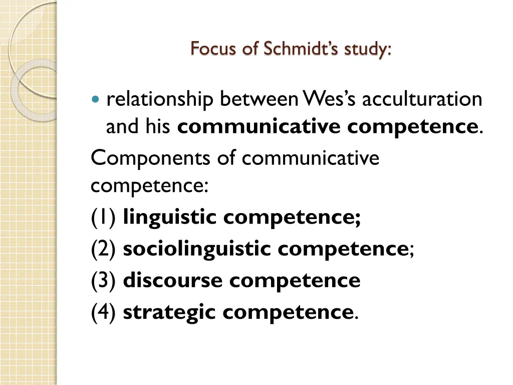 focus of schmidt s study