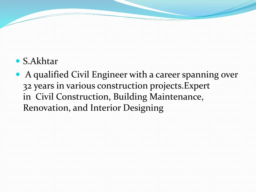 s akhtar a qualified civil engineer with a career
