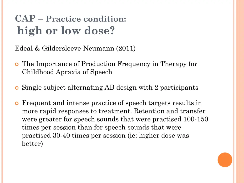 cap practice condition high or low dose