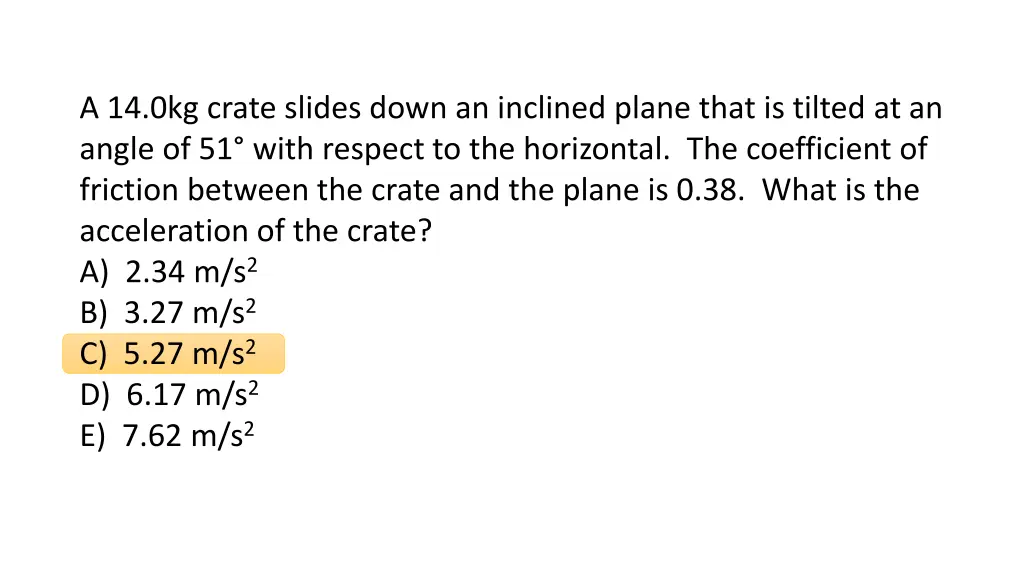 a 14 0kg crate slides down an inclined plane that