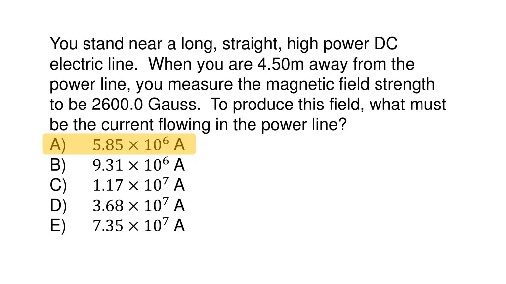 you stand near a long straight high power