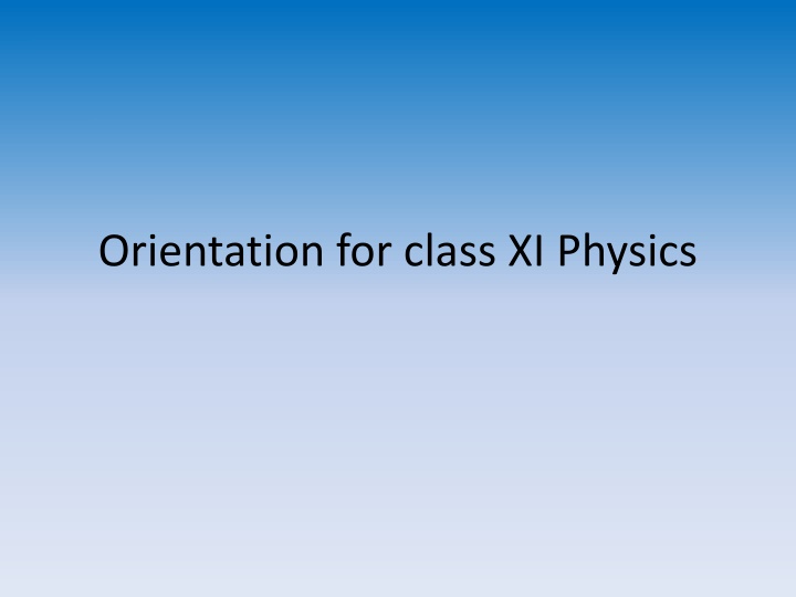 orientation for class xi physics