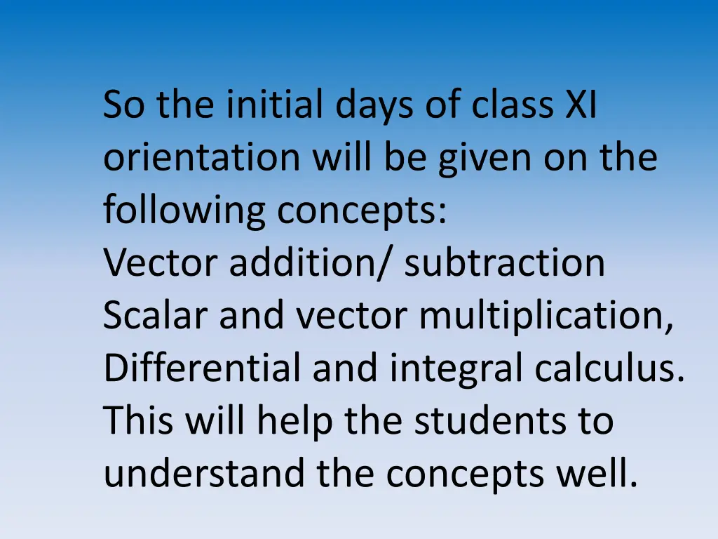 so the initial days of class xi orientation will