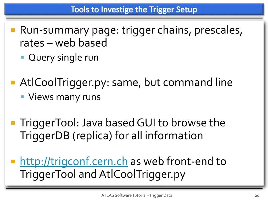 tools to investige the trigger setup