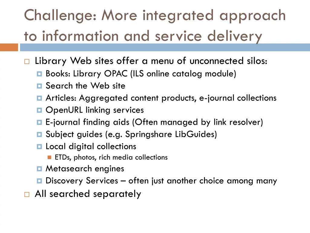 challenge more integrated approach to information