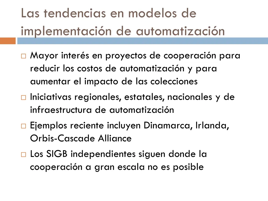 las tendencias en modelos de implementaci