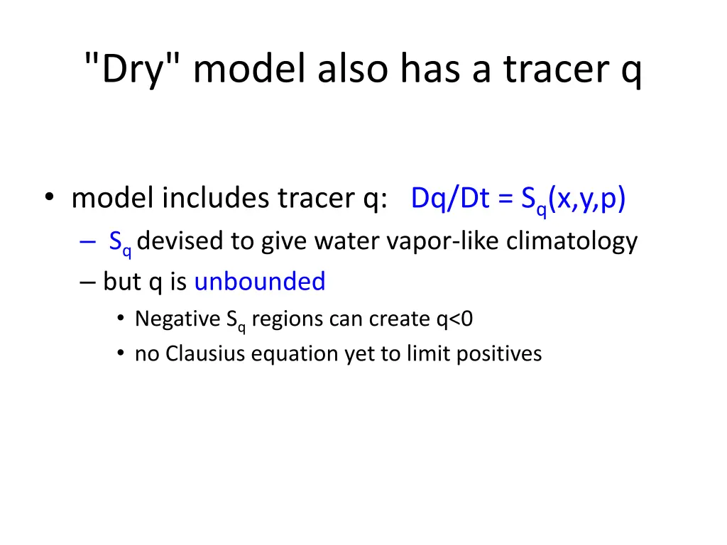 dry model also has a tracer q