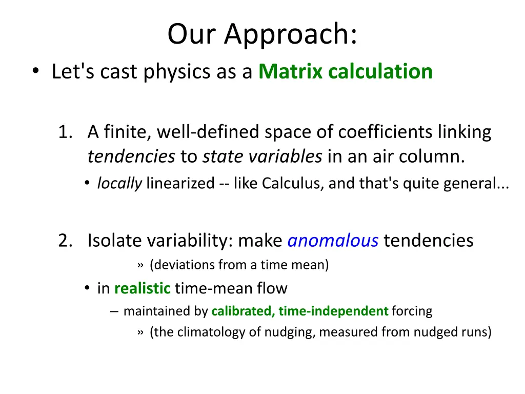 our approach