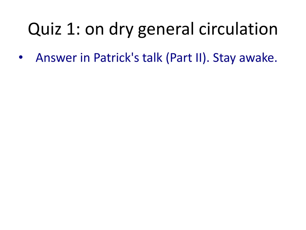 quiz 1 on dry general circulation 1