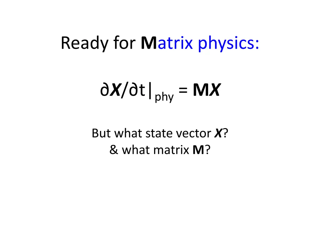 ready for m atrix physics