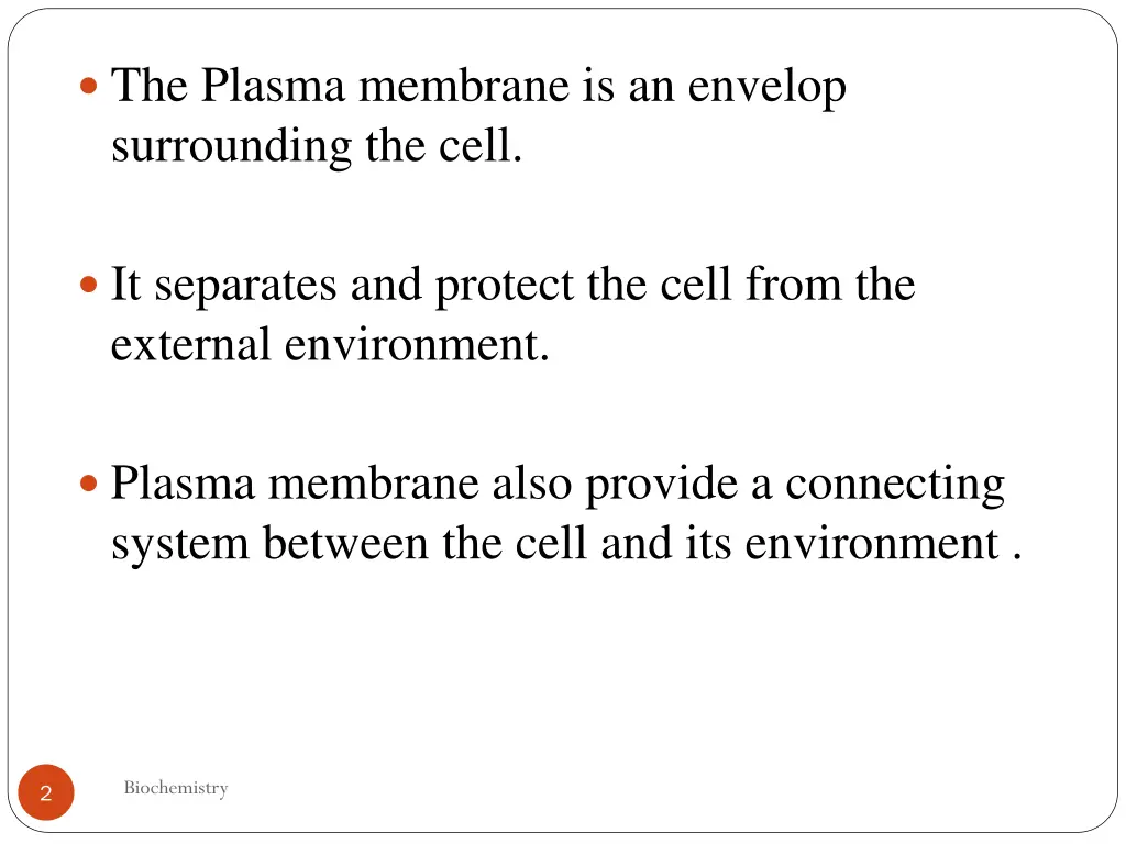 the plasma membrane is an envelop surrounding