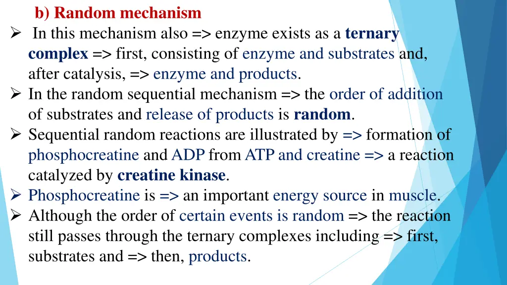 b random mechanism in this mechanism also enzyme