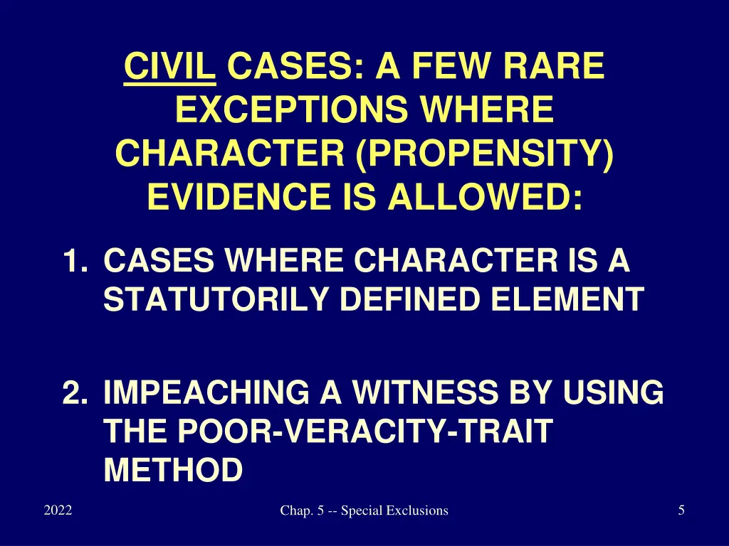 civil cases a few rare exceptions where character