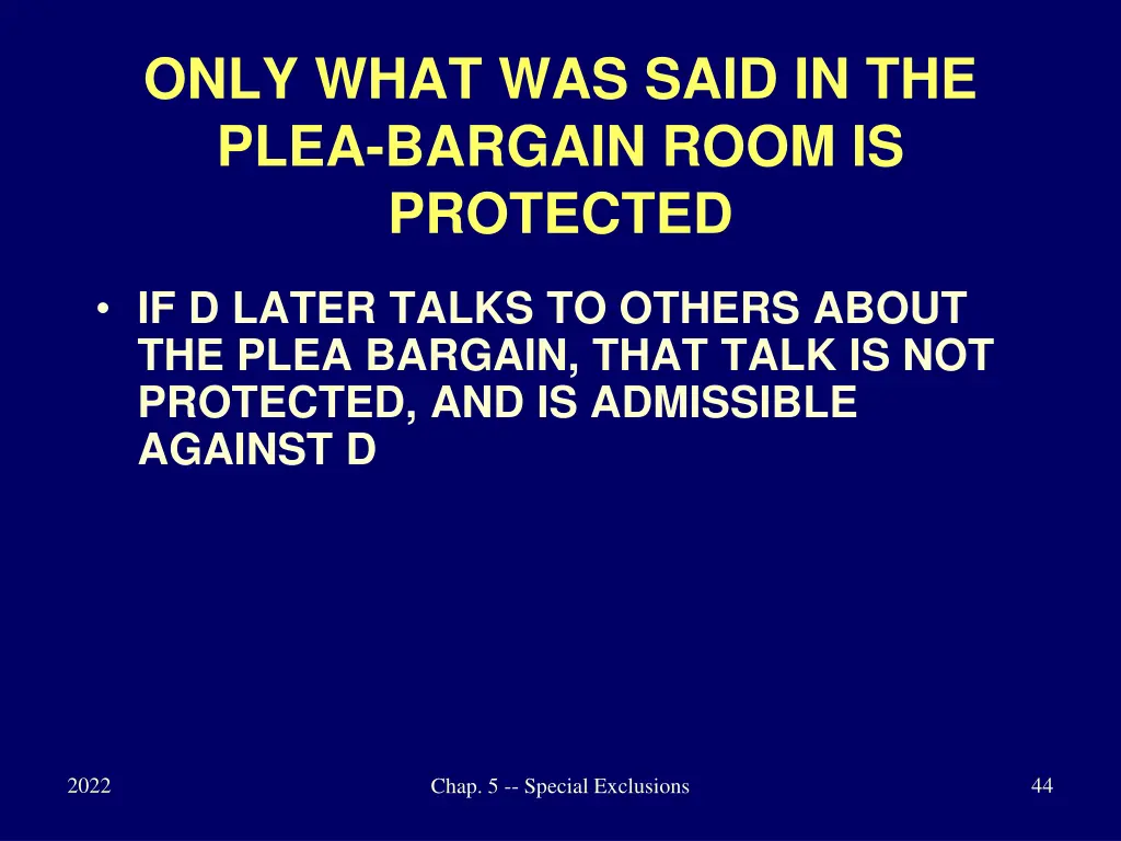 only what was said in the plea bargain room