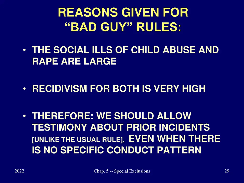 reasons given for bad guy rules