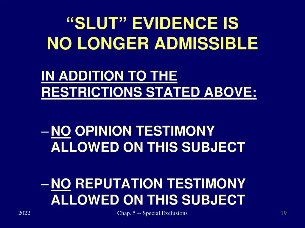 slut evidence is no longer admissible