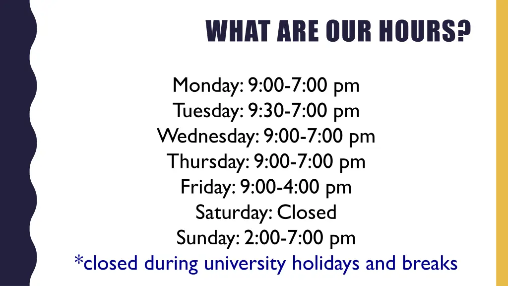 what are our hours