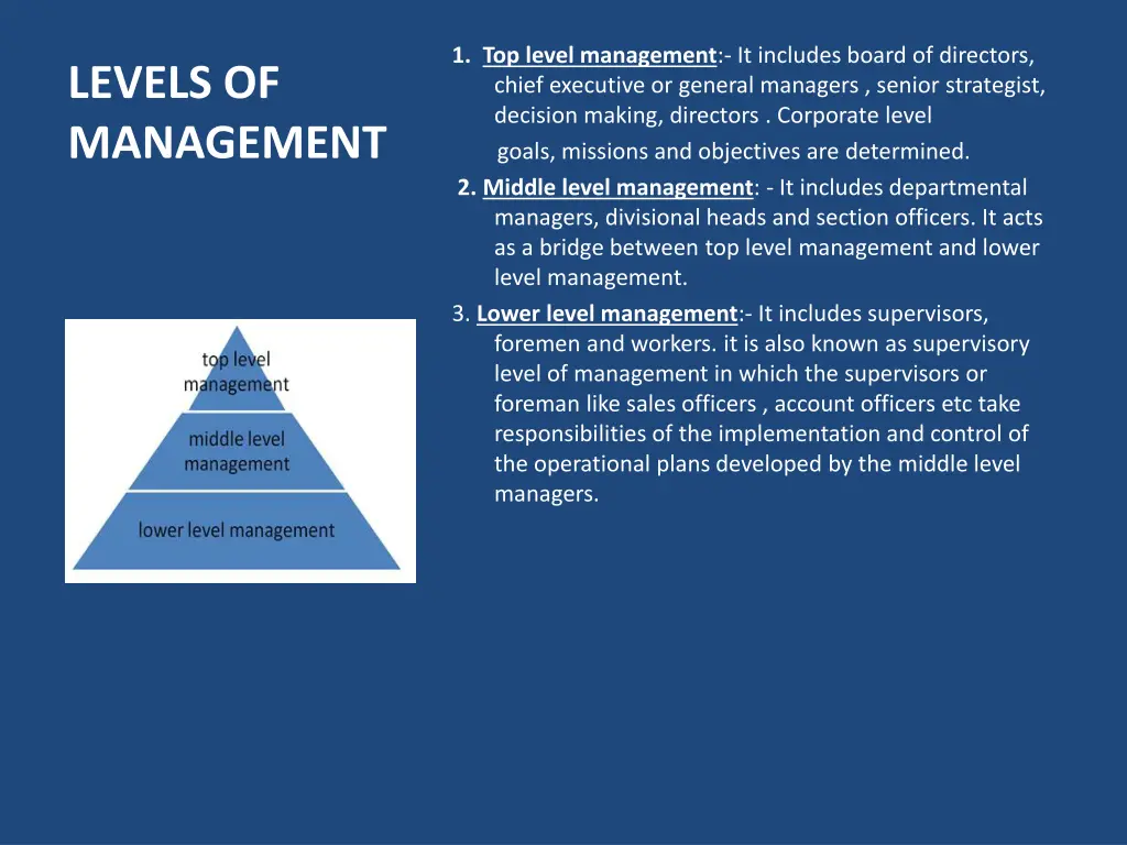1 top level management it includes board