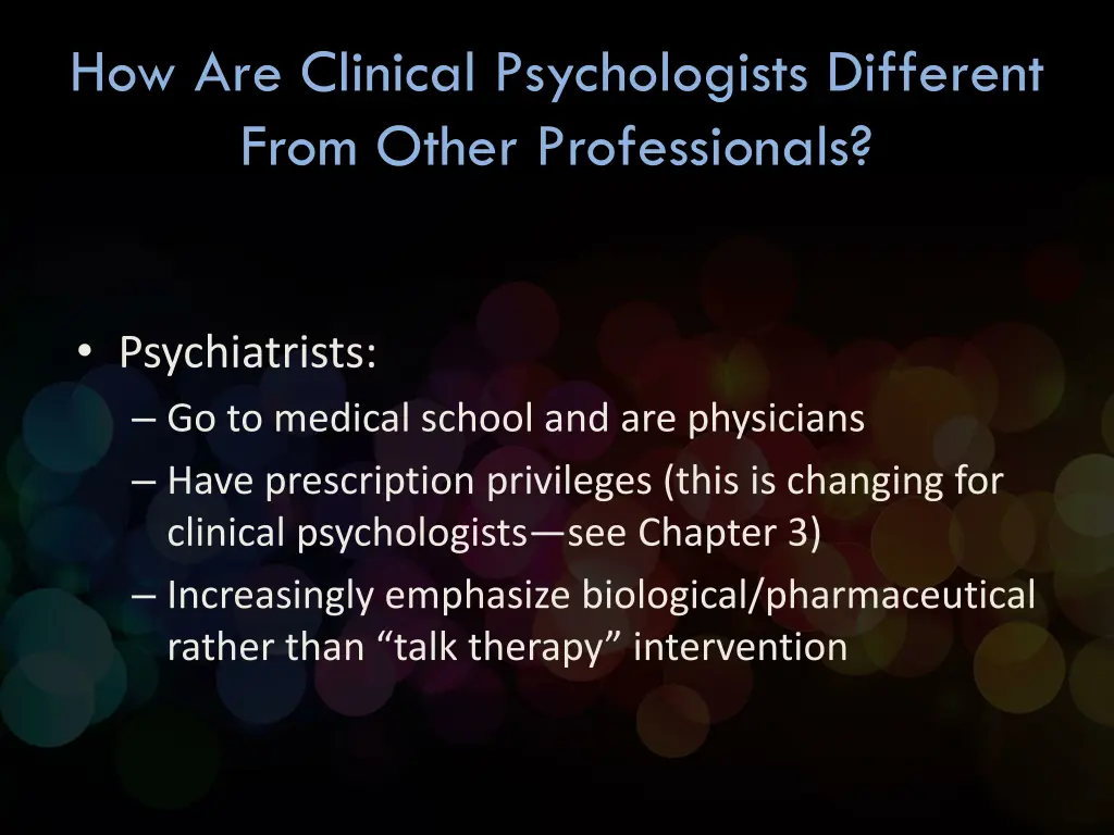 how are clinical psychologists different from 1